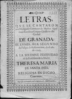 Letras que se cantaron en el Religioso Convento de Madres Agustinas Recoletas Corpus Christi de esta ciudad de Granada... (1727)
