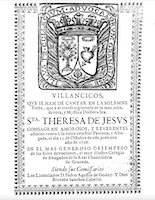 Villancicos que se han de cantar en la... fiesta... Santa Theresa de Jesús... año de 1738