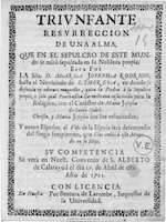 Triunfante resurrección de un alma.... Huesca: Ventura de Larumbe, 1721