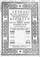 Letras de los Villancicos, que se cantaron en los solemnes Maytines de la Venida del Espiritu Santo en la Santa Iglesia Patriarchal de Sevilla... año 1719