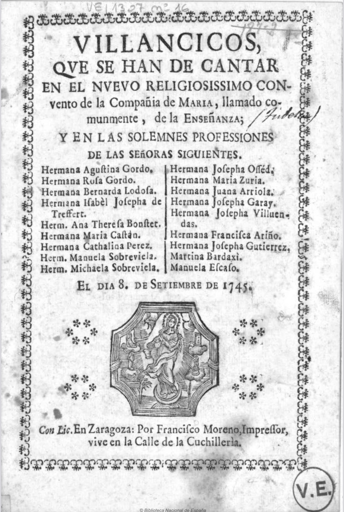 <em>Villancicos que se han de cantar en el nuevo ... Convento de la Compañia de Maria... el dia 8 de Septiembre de 1745</em>